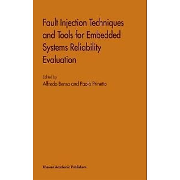 Fault Injection Techniques and Tools for Embedded Systems Reliability Evaluation / Frontiers in Electronic Testing Bd.23