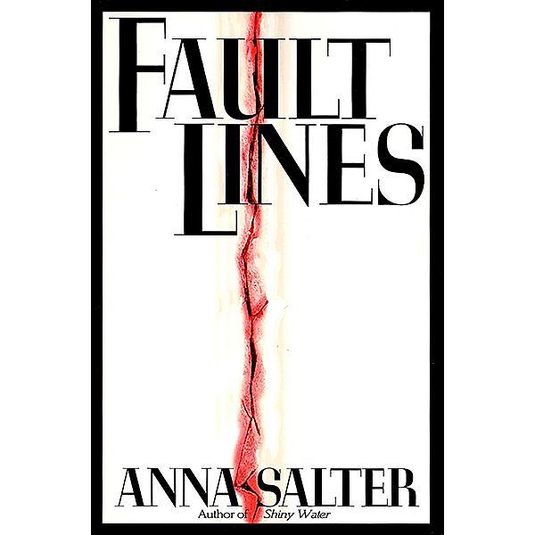 Fault Lines, Anna Salter