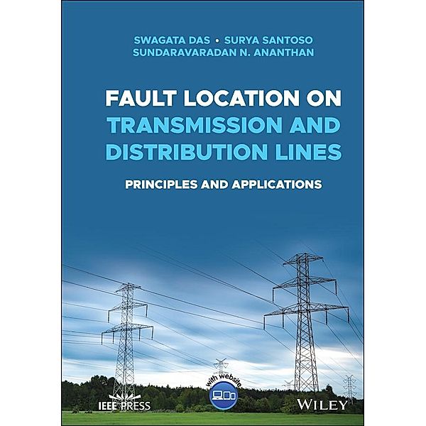 Fault Location on Transmission and Distribution Lines / Wiley - IEEE, Swagata Das, Surya Santoso, Sundaravaradan N. Ananthan