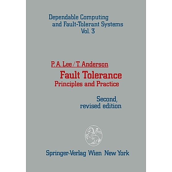Fault Tolerance / Dependable Computing and Fault-Tolerant Systems Bd.3, Peter A. Lee, Thomas Anderson