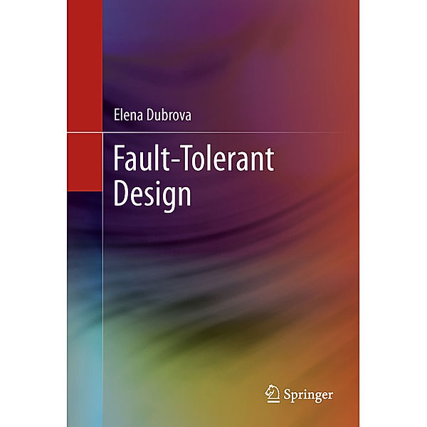 Fault-Tolerant Design, Elena Dubrova
