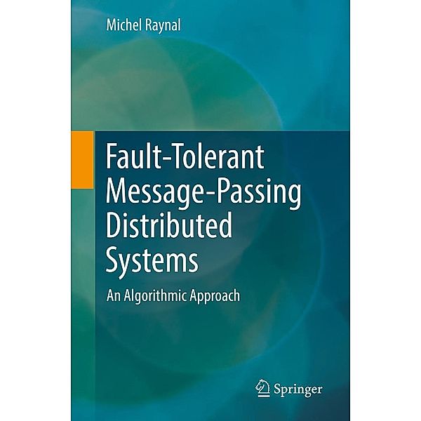 Fault-Tolerant Message-Passing Distributed Systems, Michel Raynal