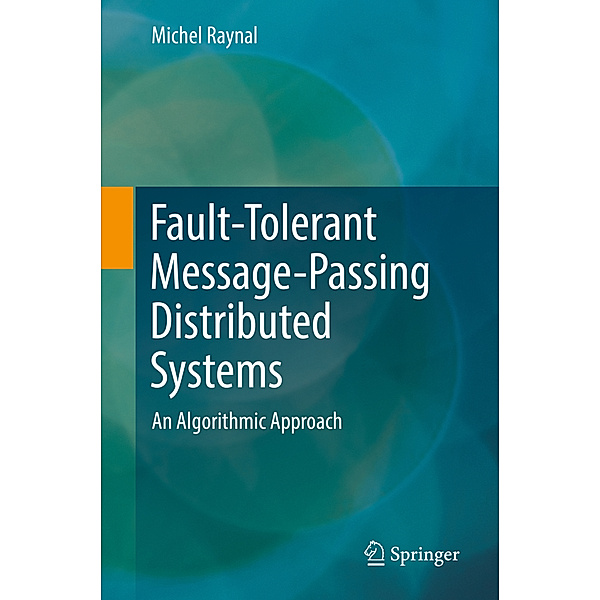 Fault-Tolerant Message-Passing Distributed Systems, Michel Raynal