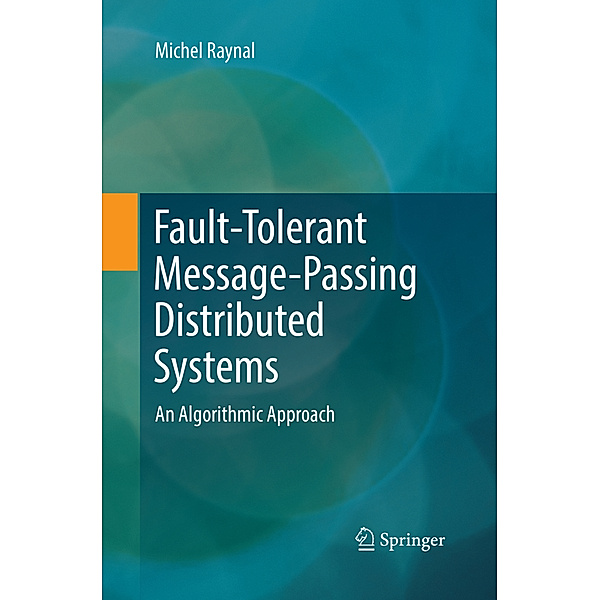 Fault-Tolerant Message-Passing Distributed Systems, Michel Raynal
