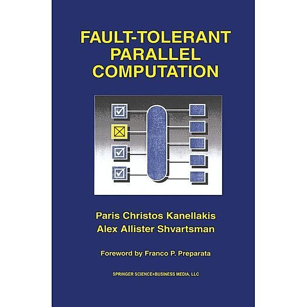 Fault-Tolerant Parallel Computation, Paris Christos Kanellakis, Alex Allister Shvartsman
