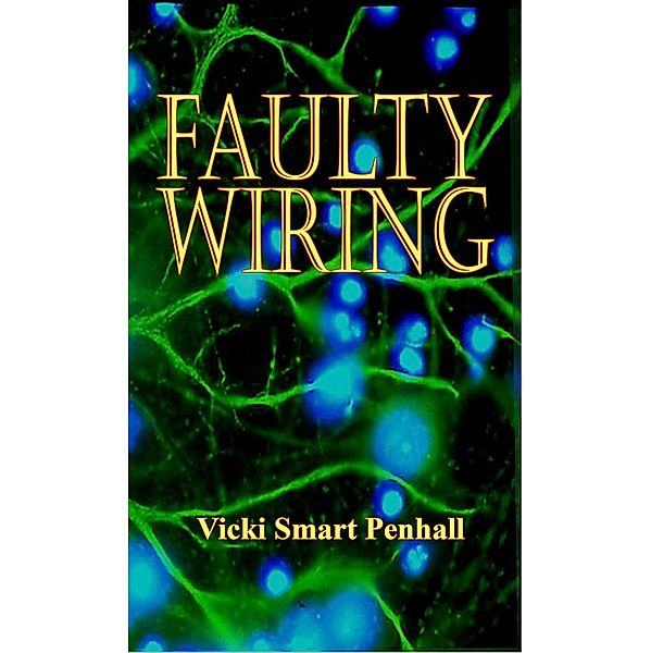 Faulty Wiring / Penhall Publishing, Vicki Smart Penhall