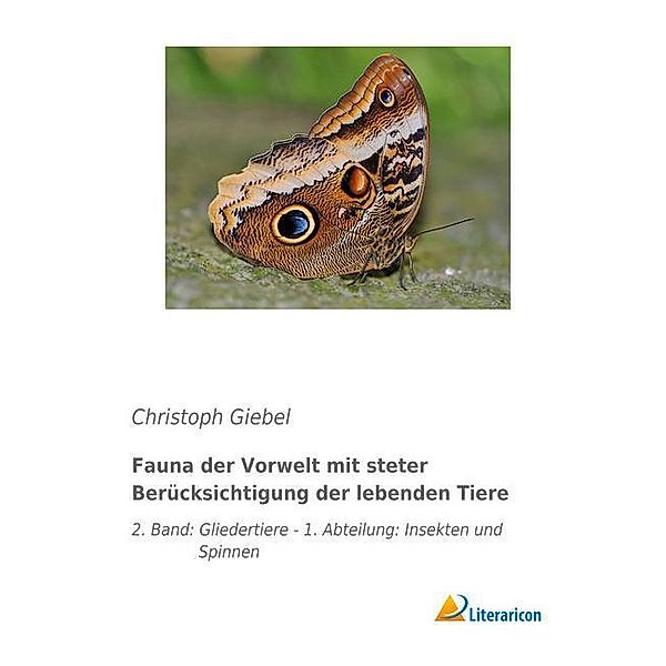 Fauna der Vorwelt mit steter Berücksichtigung der lebenden Tiere, Christoph Giebel