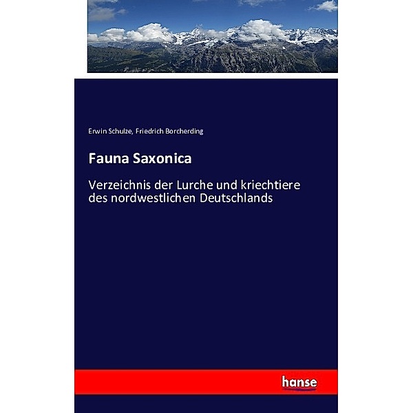 Fauna Saxonica, Erwin Schulze, Friedrich Borcherding