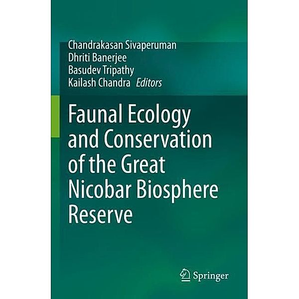 Faunal Ecology and Conservation of the Great Nicobar Biosphere Reserve