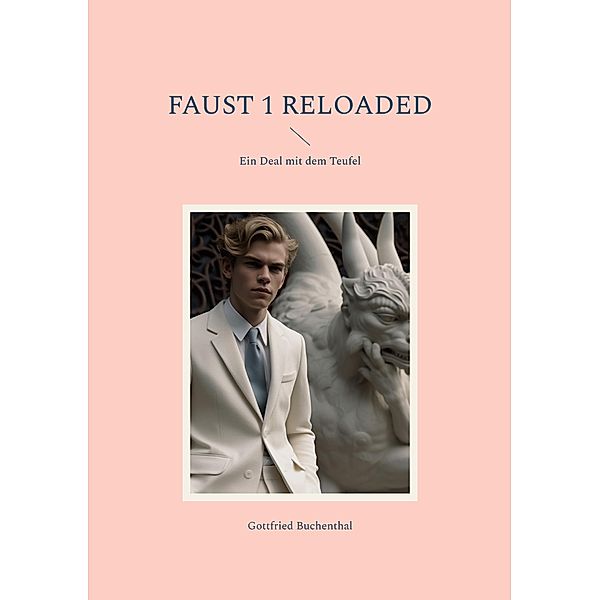 Faust 1 Reloaded, Gottfried Buchenthal