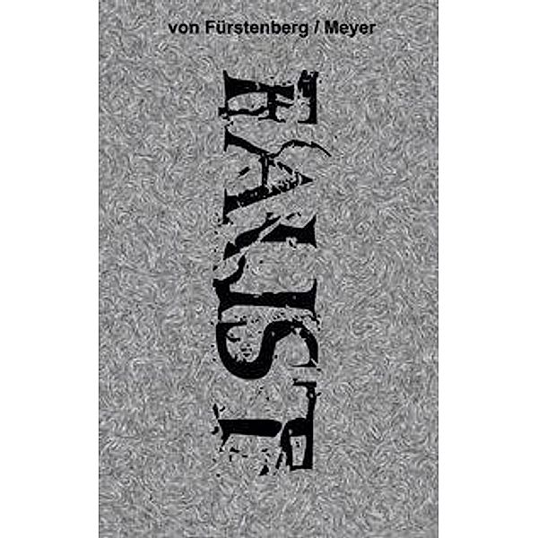 Faust, Maximilian von Fürstenberg, Meyer Jens