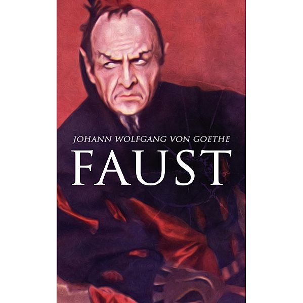 Faust, Johann Wolfgang von Goethe