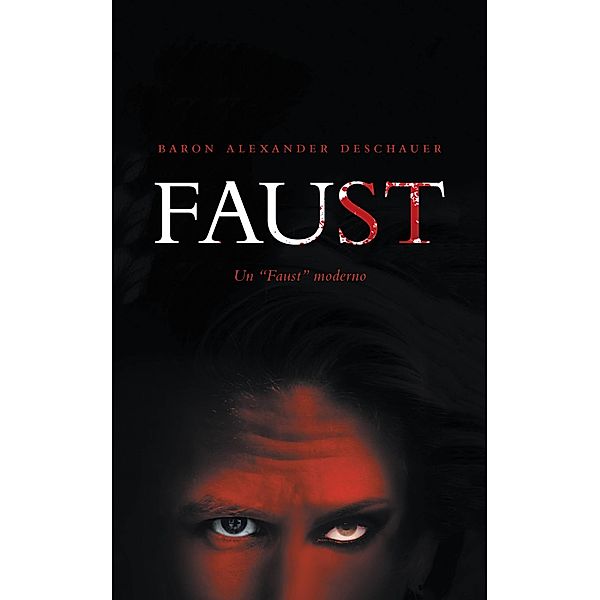 Faust, Baron Alexander Deschauer