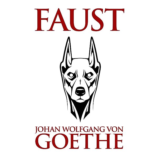 Faust, Johan Wolfgang von Goethe