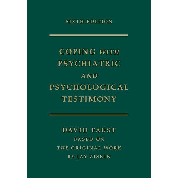 Faust, D: Ziskin's Coping with Psychiatric and Psychological, David Faust