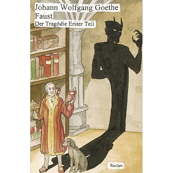 Faust. Der Tragödie Erster Teil, Johann Wolfgang von Goethe