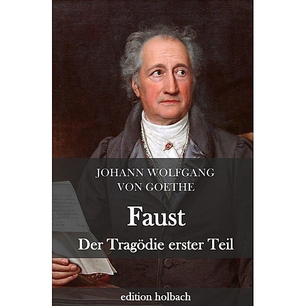 Faust. Der Tragödie erster Teil, Johann Wolfgang von Goethe