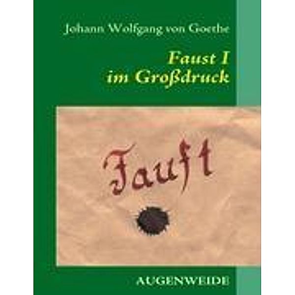 Faust I im Grossdruck, Johann Wolfgang von Goethe