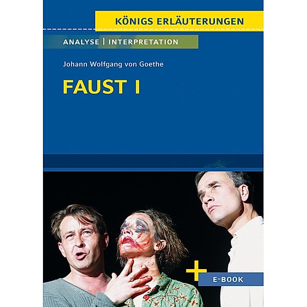 Faust I von Johann Wolfgang von Goethe - Textanalyse und Interpretation, Johann Wolfgang von Goethe