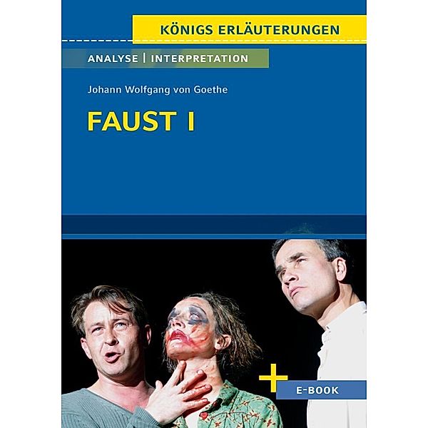 Faust I von Johann Wolfgang von Goethe - Textanalyse und Interpretation, Johann Wolfgang von Goethe