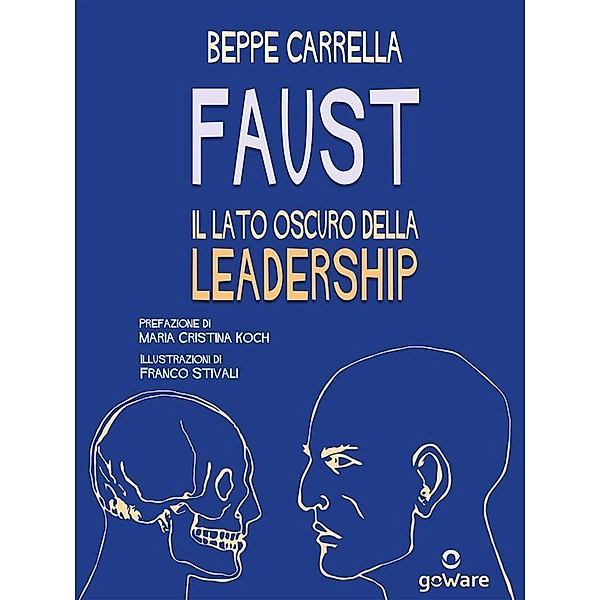 Faust. Il lato oscuro della leadership, Beppe Carrella
