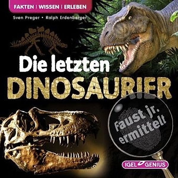 Faust jr. ermittelt 1. Die letzten Dinosaurier,1 Audio-CD, Ralph Erdenberger, Sven Preger