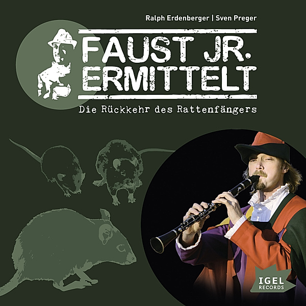 Faust jr. ermittelt - 7 - Faust jr. ermittelt. Die Rückkehr des Rattenfängers, Sven Preger, Ralph Erdenberger
