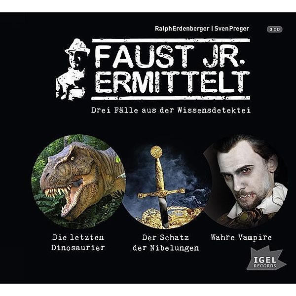 Faust jr. ermittelt. Drei Fälle aus der Wissensdetektei, 3 Audio-CD, Ralph Erdenberger, Sven Preger