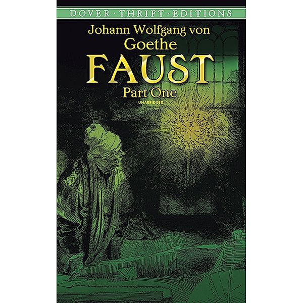 Faust, Part One / Dover Thrift Editions: Plays, Johann Wolfgang von Goethe