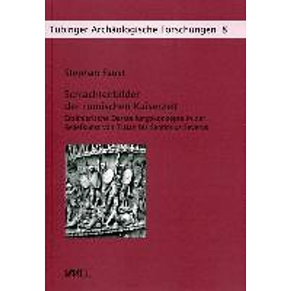 Faust, S: Schlachtenbilder der römischen Kaiserzeit, Stephan Faust