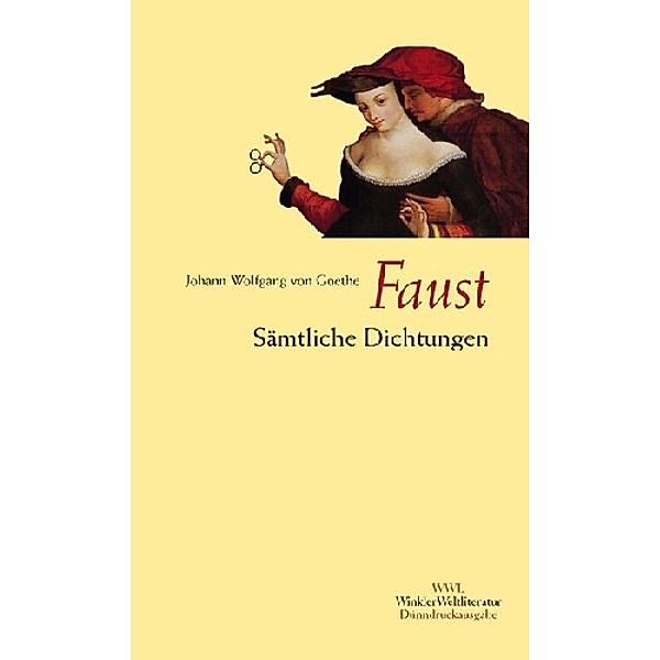 Faust. Sämtliche Dichtungen, Johann Wolfgang von Goethe