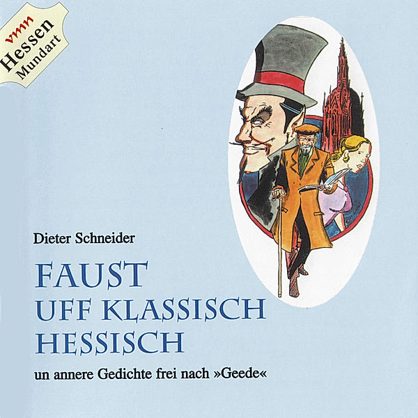 Faust uff klassisch Hessisch, Dieter Schneider