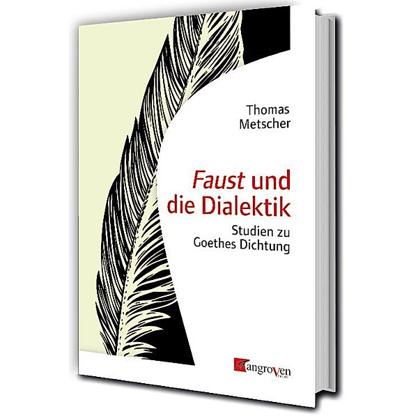 Faust und die Dialektik, Thomas Metscher