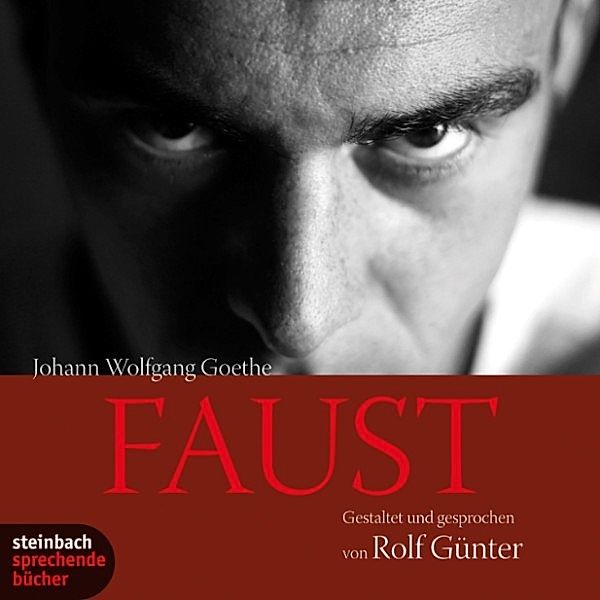 Faust (Ungekürzt), Johann Wolfgang Von Goethe