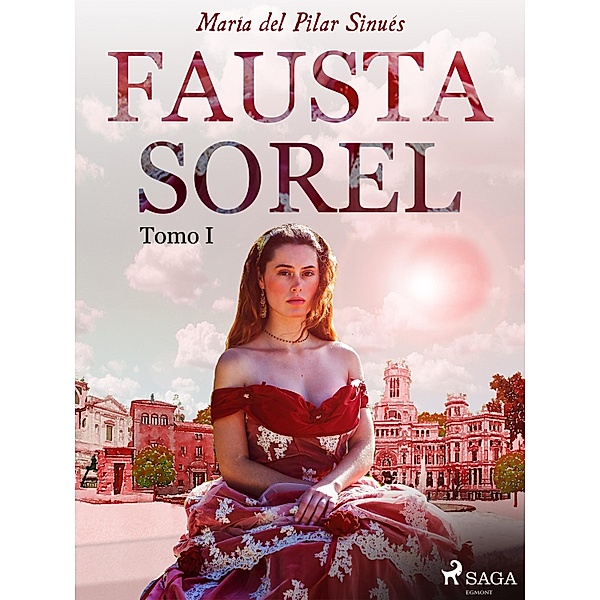Fausta Sorel. Tomo I, María del Pilar Sinués
