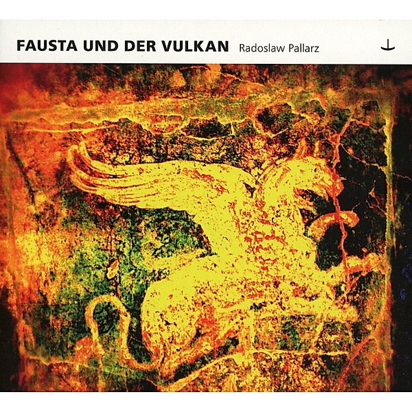 Fausta Und Der Vulkan, Jasmin Bachmann u.a. Radoslaw Pallarz