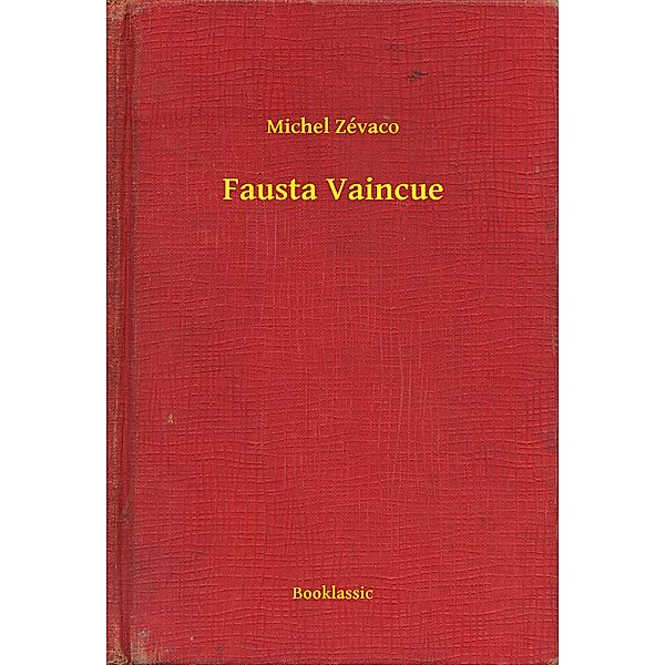 Fausta Vaincue, Michel Michel