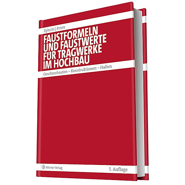 Faustformeln und Faustwerte für Tragwerke im Hochbau, Rudolf Rybicki