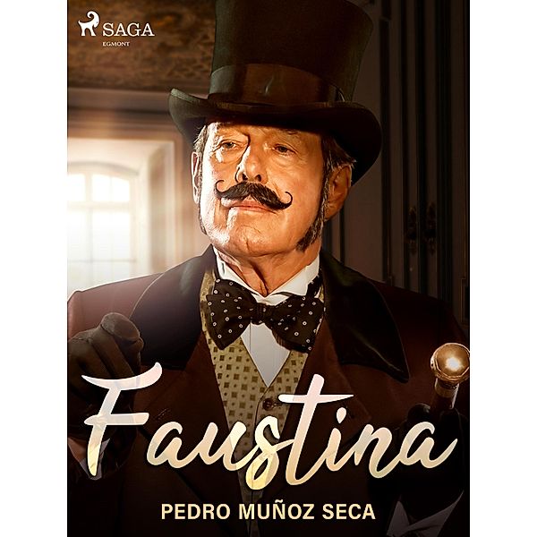 Faustina, Pedro Muñoz Seca