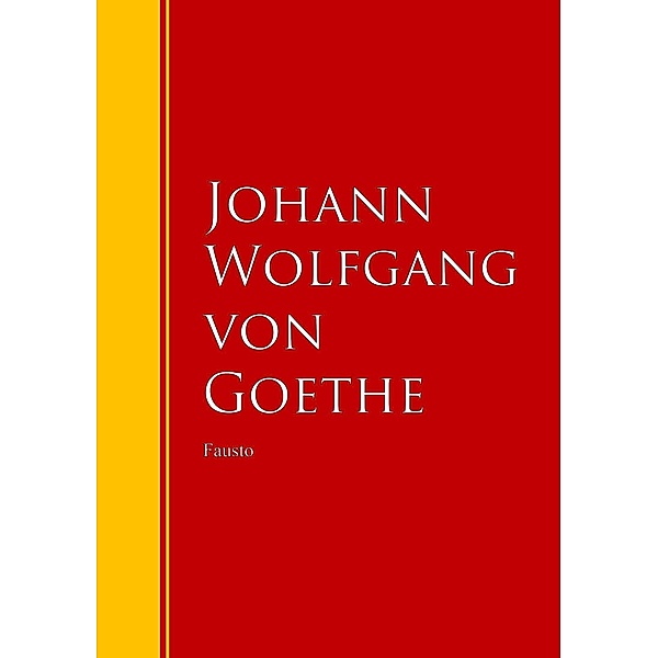Fausto / Biblioteca de Grandes Escritores, Johann Wolfgang von Goethe