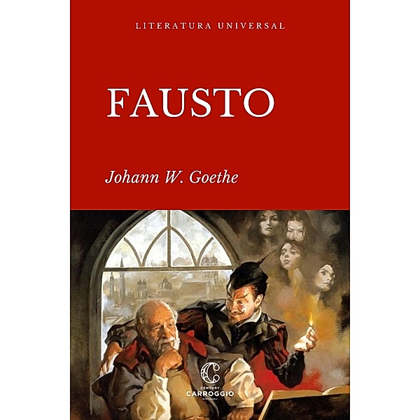 Fausto / Literatura universal, Johann Wolfgang Goethe