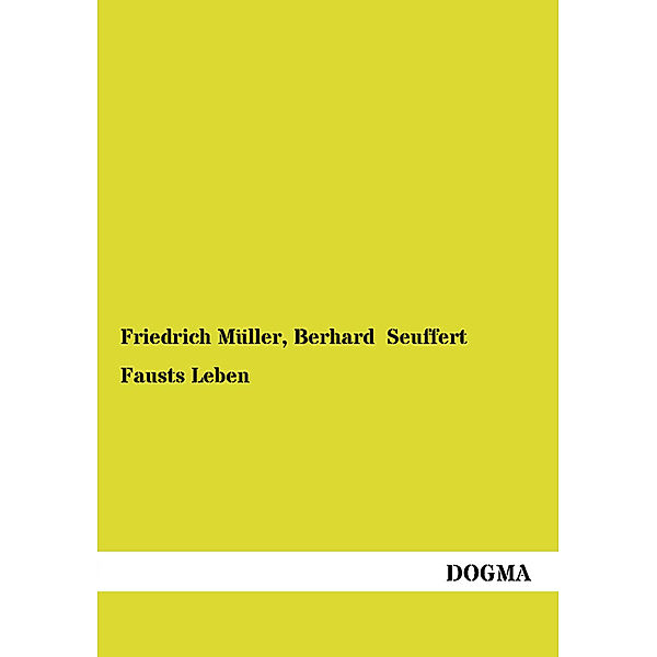 Fausts Leben, Friedrich Müller