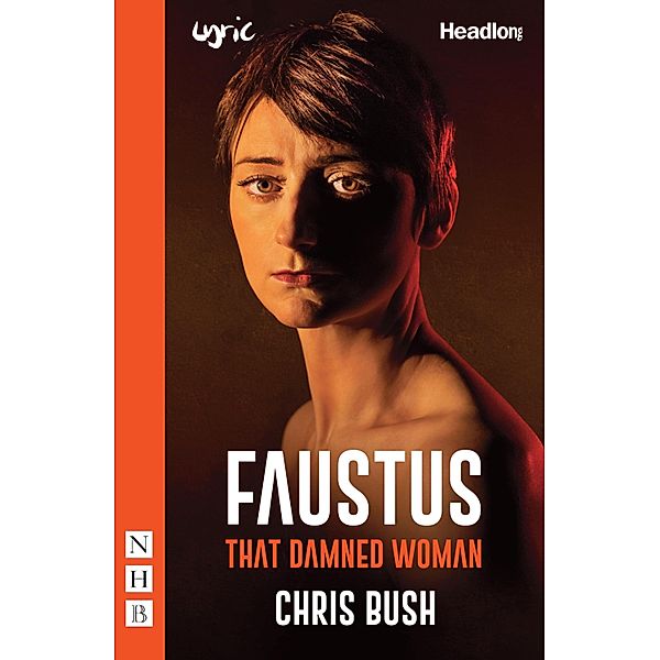 Faustus: That Damned Woman (NHB Modern Plays), Chris Bush