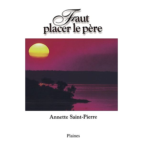 Faut placer le père, Annette Saint-Pierre