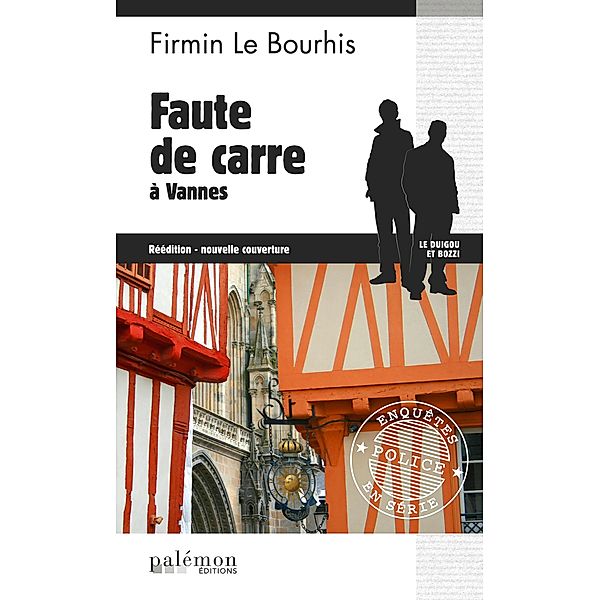 Faute de Carre à Vannes: Le Duigou et Bozzi - Tome 16, Firmin Le Bourhis