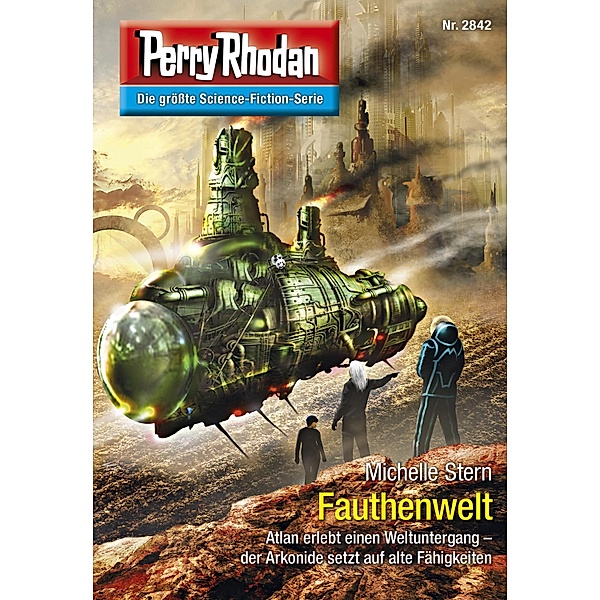 Fauthenwelt (Heftroman) / Perry Rhodan-Zyklus Die Jenzeitigen Lande Bd.2842, Michelle Stern