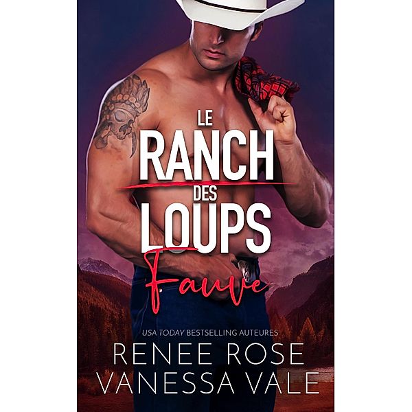 Fauve (Le ranch des Loups, #2) / Le ranch des Loups, Renee Rose, Vanessa Vale