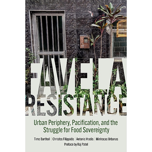 Favela Resistance / PM Press, Timo Bartholl, Christos Filippidis, Antonis Vradis, Minhocas Urbanas