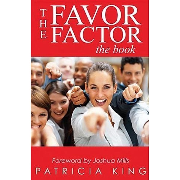 Favor Factor, Patricia King