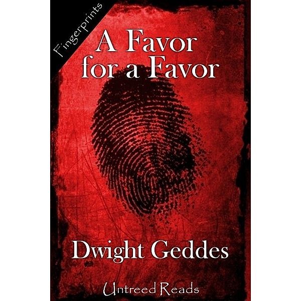 Favor for a Favor / Fingerprints, Dwight Geddes